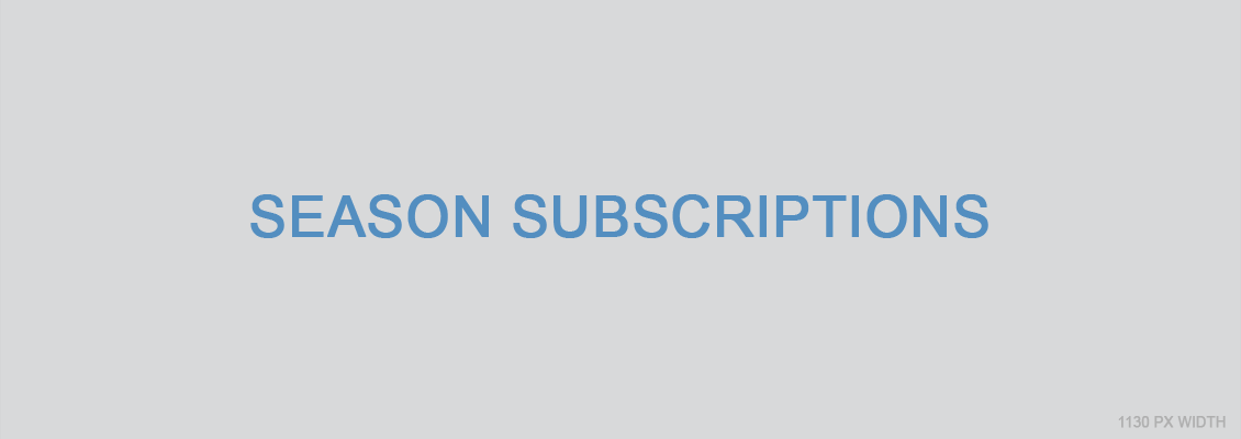 Season Subscriptions